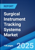 Surgical Instrument Tracking Systems Market Report by Component (Hardware, Software, Services), Technology (Barcode Tracking, Radio Frequency Identification (RFID)), End User (Hospitals, Ambulatory Surgical Centers, Research Centers, and Others), and Region 2024-2032- Product Image