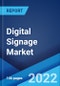 Digital Signage Market: Global Industry Trends, Share, Size, Growth, Opportunity and Forecast 2022-2027 - Product Image