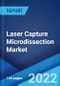 Laser Capture Microdissection Market: Global Industry Trends, Share, Size, Growth, Opportunity and Forecast 2022-2027 - Product Thumbnail Image