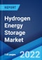 Hydrogen Energy Storage Market: Global Industry Trends, Share, Size, Growth, Opportunity and Forecast 2022-2027 - Product Image