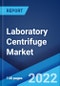 Laboratory Centrifuge Market: Global Industry Trends, Share, Size, Growth, Opportunity and Forecast 2022-2027 - Product Image