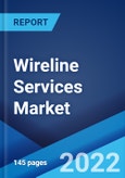 Wireline Services Market: Global Industry Trends, Share, Size, Growth, Opportunity and Forecast 2022-2027- Product Image