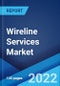 Wireline Services Market: Global Industry Trends, Share, Size, Growth, Opportunity and Forecast 2022-2027 - Product Image