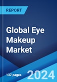 Global Eye Makeup Market Report by Product Type, Distribution Channel, Pricing, Source, and Region 2024-2032- Product Image
