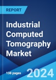 Industrial Computed Tomography Market: Global Industry Trends, Share, Size, Growth, Opportunity and Forecast 2023-2028- Product Image