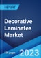 Decorative Laminates Market: Global Industry Trends, Share, Size, Growth, Opportunity and Forecast 2023-2028 - Product Image