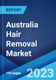 Australia Hair Removal Market: Industry Trends, Share, Size, Growth, Opportunity and Forecast 2023-2028- Product Image