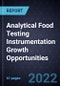 Analytical Food Testing Instrumentation Growth Opportunities - Product Thumbnail Image