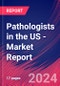 Pathologists in the US - Industry Market Research Report - Product Thumbnail Image
