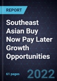 Southeast Asian Buy Now Pay Later Growth Opportunities- Product Image
