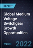 Global Medium Voltage Switchgear Growth Opportunities- Product Image