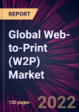 Global Web-to-Print (W2P) Market 2021-2025- Product Image
