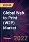Global Web-to-Print (W2P) Market 2021-2025 - Product Image