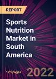 Sports Nutrition Market in South America 2022-2026- Product Image