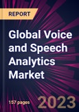 Global Voice and Speech Analytics Market 2023-2027- Product Image