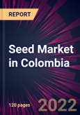 Seed Market in Colombia 2022-2026- Product Image