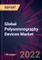 Global Polysomnography Devices Market 2021-2025 - Product Image