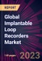 Global Implantable Loop Recorders Market 2022-2026 - Product Image