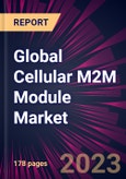 Global Cellular M2M Module Market 2023-2027- Product Image