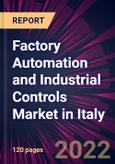 Factory Automation and Industrial Controls Market in Italy 2022-2026- Product Image