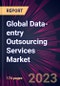 Global Data-entry Outsourcing Services Market 2021-2025 - Product Image