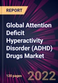 Global Attention Deficit Hyperactivity Disorder (ADHD) Drugs Market 2021-2025- Product Image
