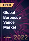 Global Barbecue Sauce Market 2022-2026- Product Image