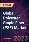 Global Polyester Staple Fiber (PSF) Market 2023-2027- Product Image