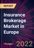Insurance Brokerage Market in Europe 2022-2026- Product Image