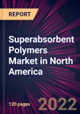 Superabsorbent Polymers Market in North America 2022-2026- Product Image