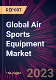 Global Air Sports Equipment Market 2023-2027- Product Image