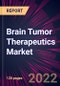 Brain Tumor Therapeutics Market 2021-2025 - Product Thumbnail Image