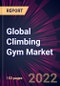 Global Climbing Gym Market 2021-2025 - Product Thumbnail Image