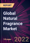 Global Natural Fragrance Market 2021-2025- Product Image