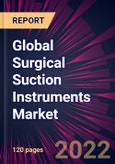Global Surgical Suction Instruments Market 2022-2026- Product Image