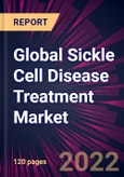 Global Sickle Cell Disease Treatment Market 2021-2025- Product Image
