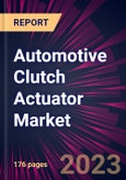 Automotive Clutch Actuator Market 2024-2028- Product Image