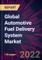 Global Automotive Fuel Delivery System Market 2021-2025 - Product Image