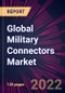 Global Military Connectors Market 2022-2026 - Product Thumbnail Image