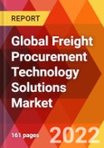 Global Freight Procurement Technology Solutions Market, By Component, By Deployment, By Industry, Estimation & Forecast, 2016 - 2028- Product Image