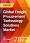 Global Freight Procurement Technology Solutions Market, By Component, By Deployment, By Industry, Estimation & Forecast, 2016 - 2028 - Product Thumbnail Image