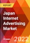 Japan Internet Advertising Market, By Platform, By Advertising Model, By Ad Format, By Ad Type, By Ad Format-Enterprise Size, By Ad Type-Enterprise Size, By Enterprise Size, By Industry Vertical, Estimation & Forecast, 2017 - 2027 - Product Thumbnail Image
