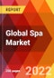 Global Spa Market, By Type, By Application, By Market Type, Estimation & Forecast, 2017 - 2030 - Product Image