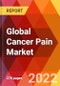 Global Cancer Pain Market, By Drug Type, By Disease Indication, Estimation & Forecast, 2017 - 2030 - Product Image