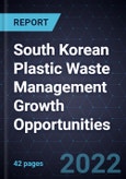 South Korean Plastic Waste Management Growth Opportunities- Product Image