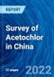 Survey of Acetochlor in China - Product Thumbnail Image