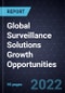 Global Surveillance Solutions Growth Opportunities - Product Image