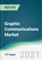Graphic Communications Market - Forecasts from 2021 to 2026 - Product Thumbnail Image