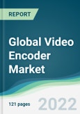Global Video Encoder Market - Forecast from 2021 To 2026- Product Image