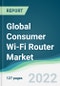 Global Consumer Wi-Fi Router Market - Forecast 2021 to 2026 - Product Thumbnail Image